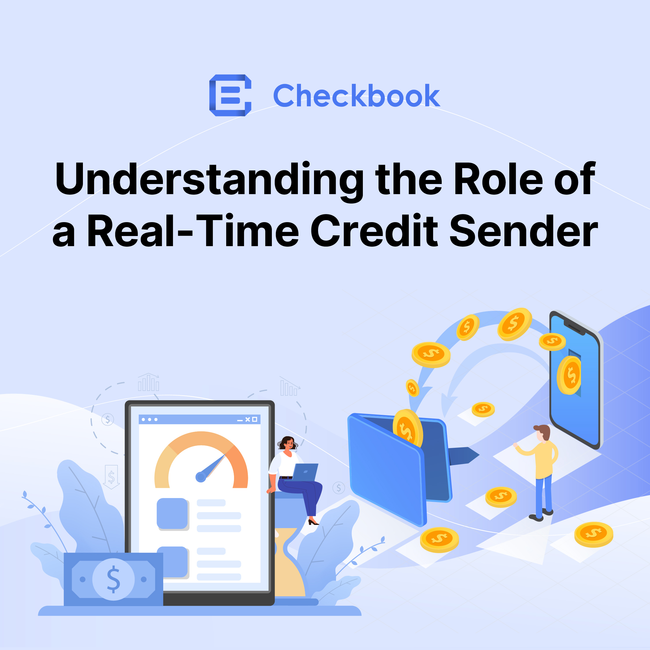 Understanding the Role of a Real-Time Credit Sender