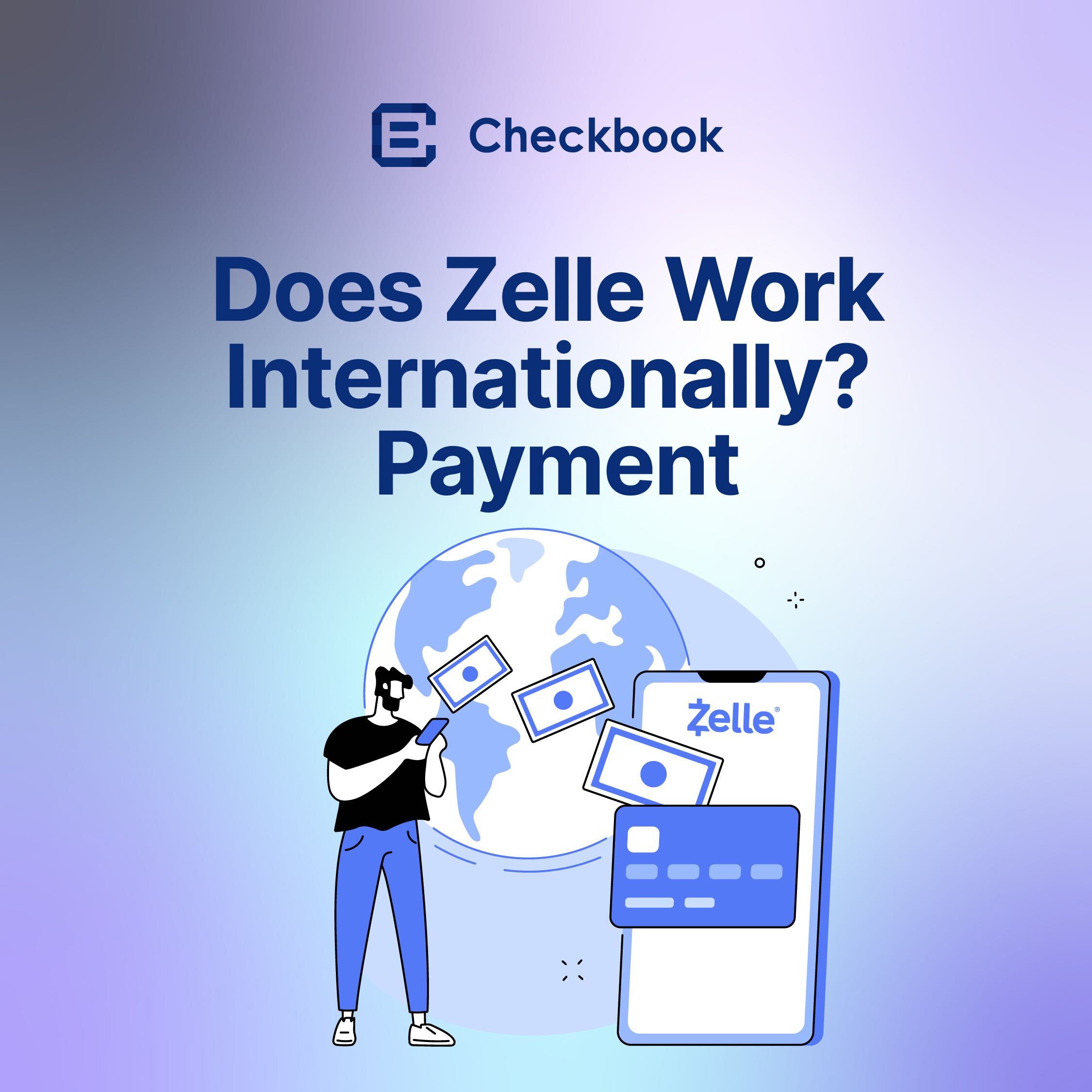 Does Zelle Work Internationally?