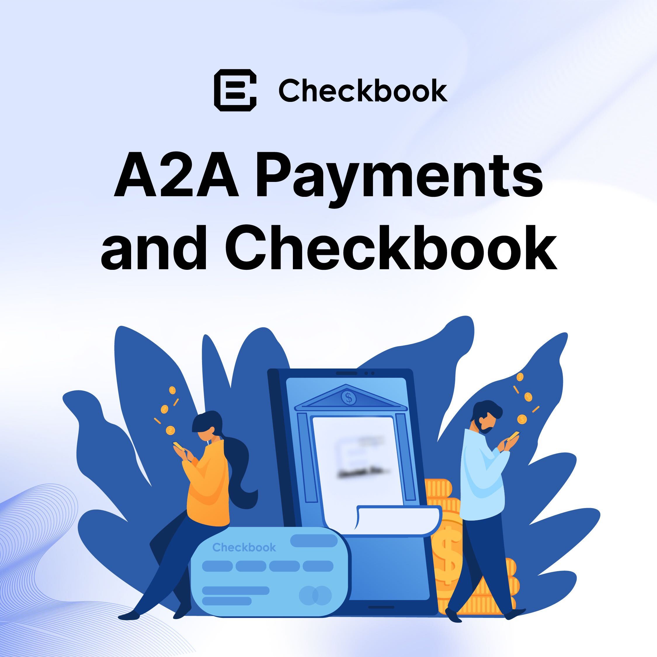 A2A Payments and Checkbook