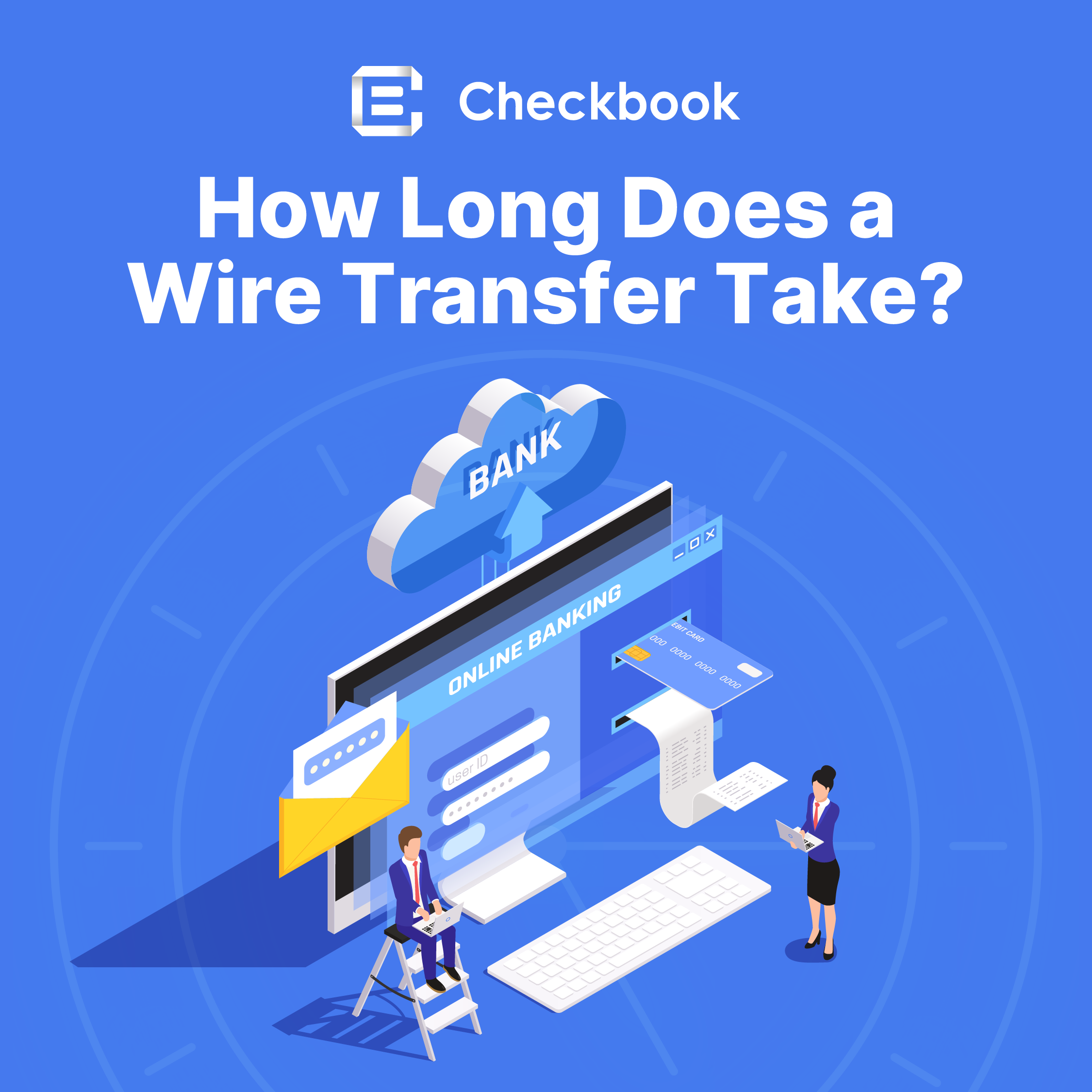 How Long Does a Wire Transfer Take