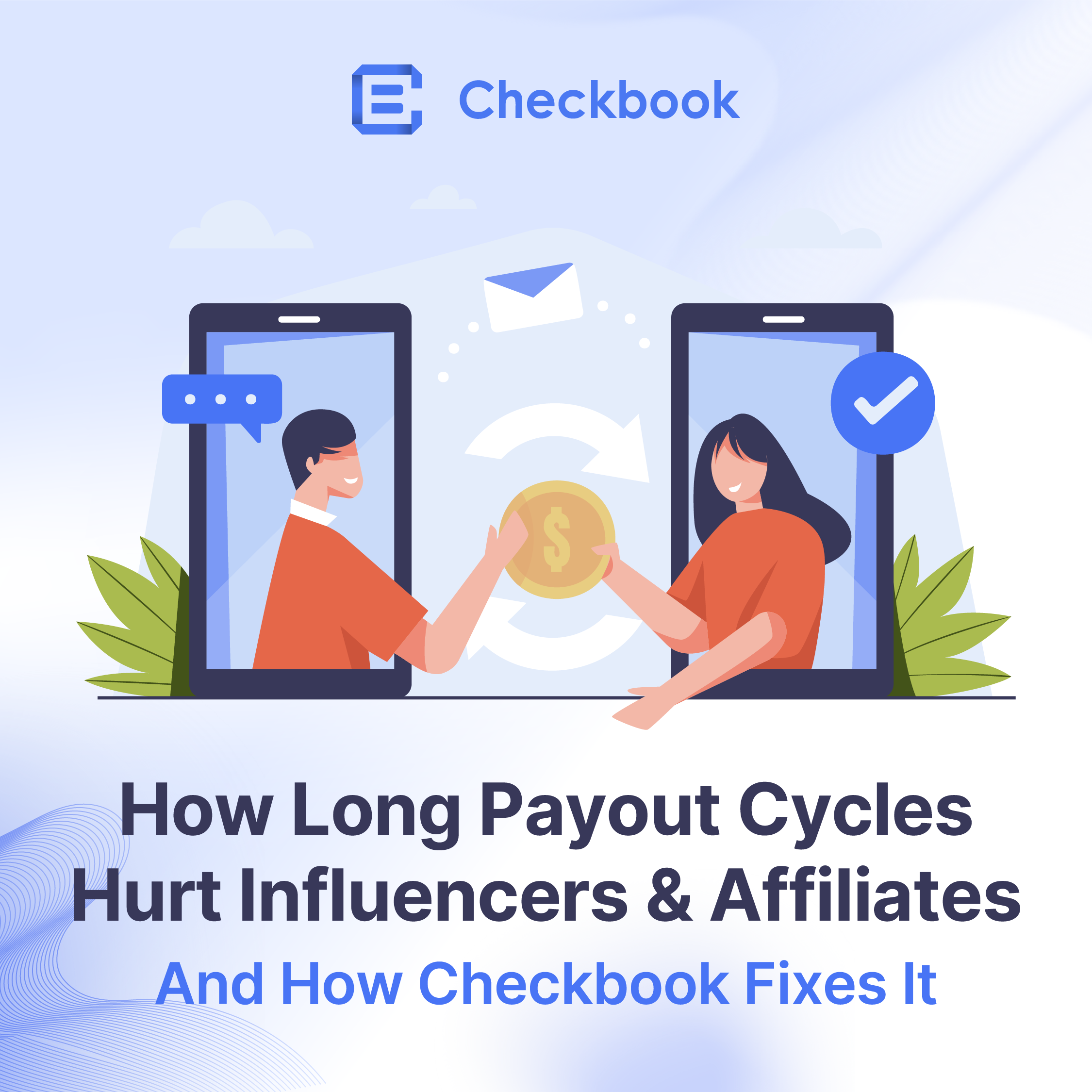 How Long Payout Cycles Hurt Influencers & Affiliates