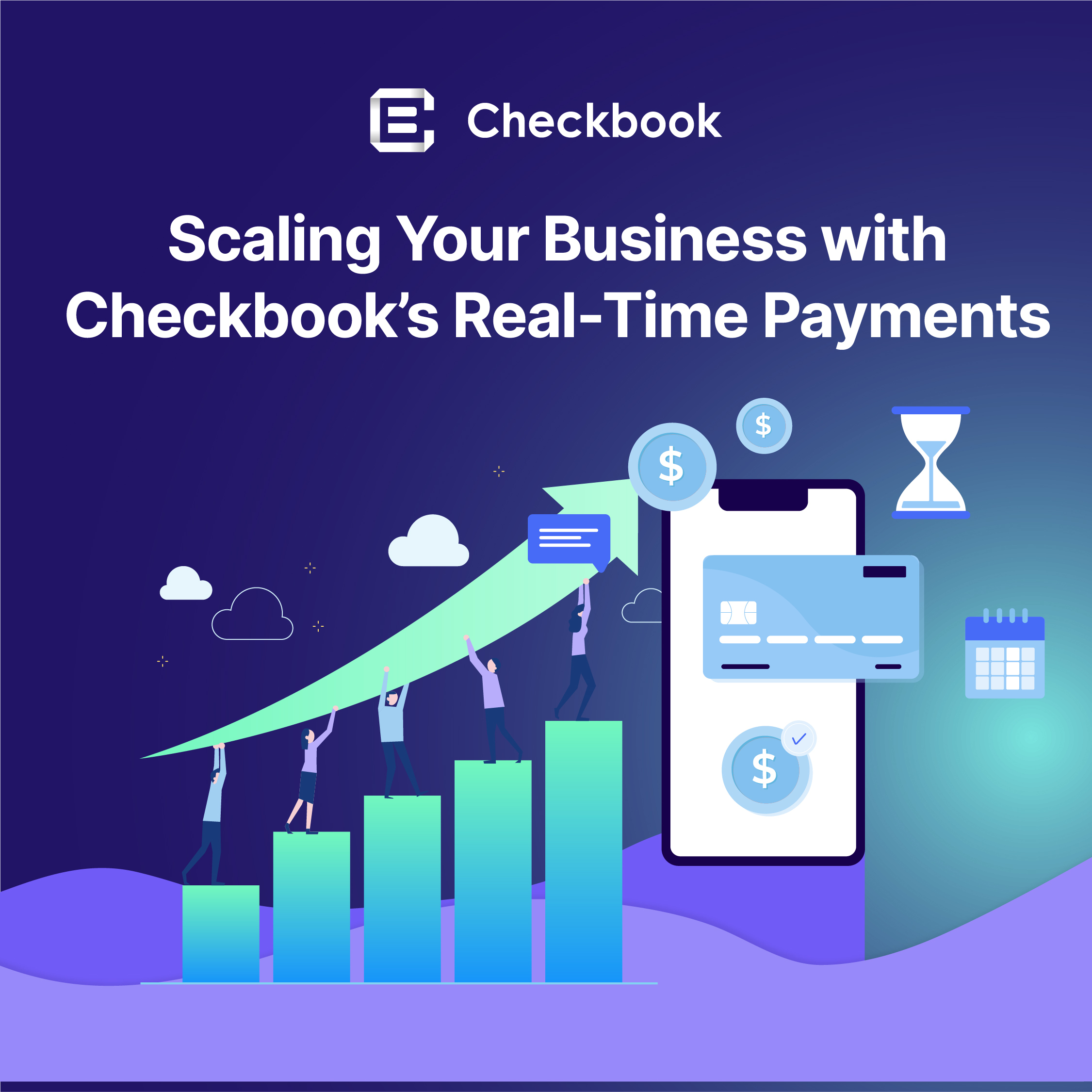 Scaling Your Business with Checkbook’s Real-Time Payments