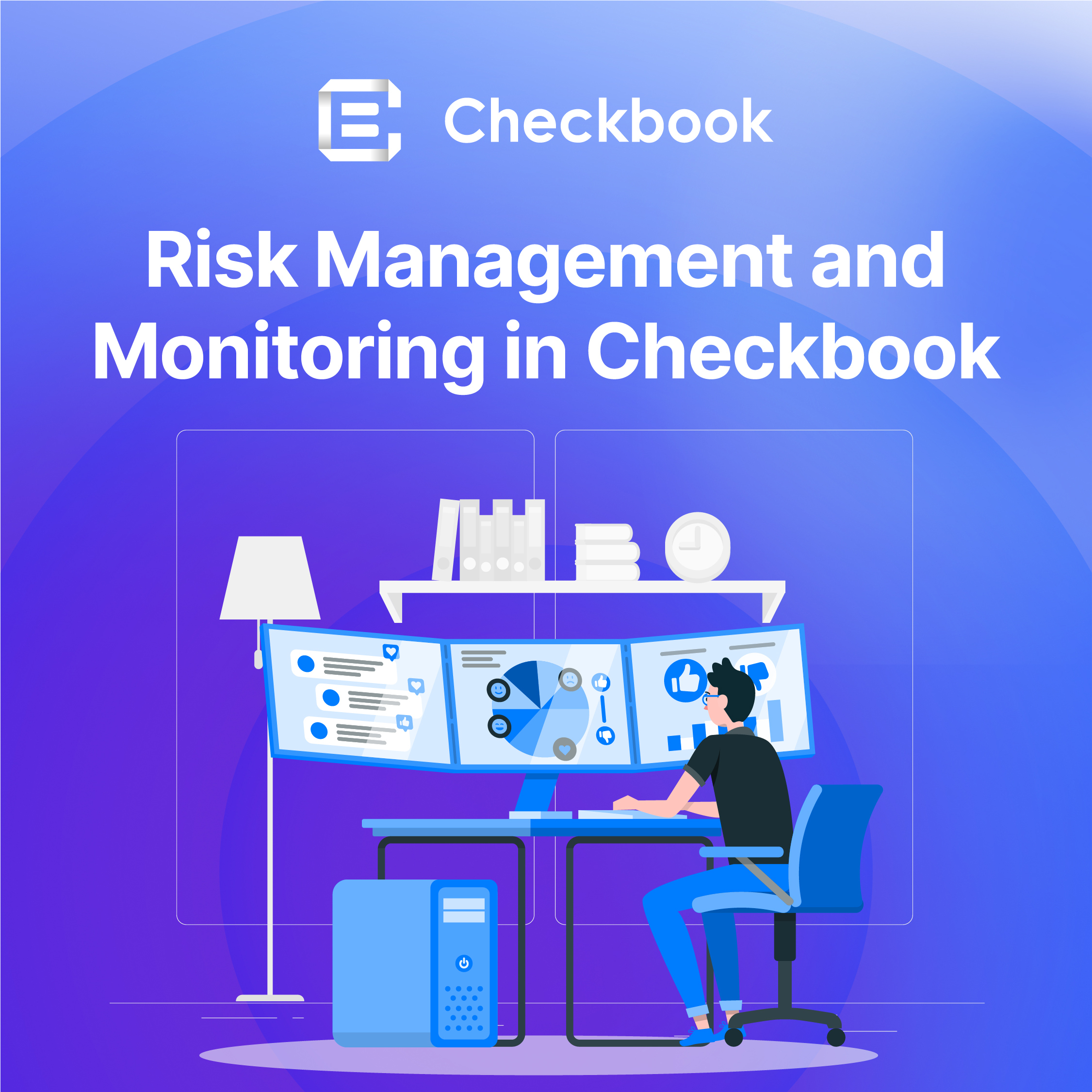 Risk Management and Monitoring in Checkbook